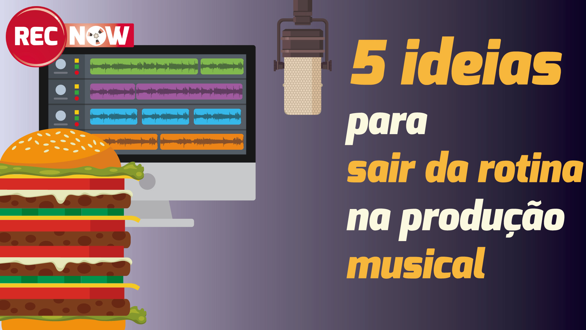 5 ideias que valem a pena tentar em suas produções se você está preso na rotina