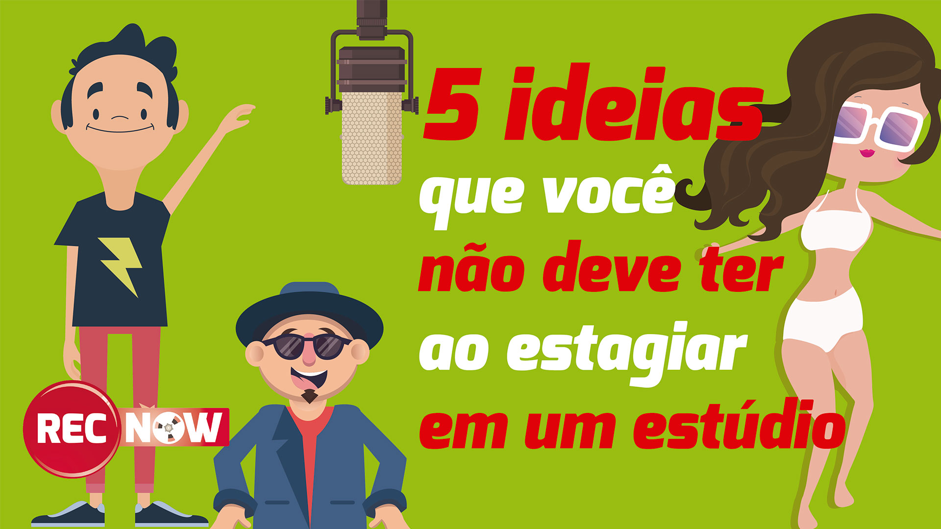 5 ideias que você não deve ter quando estiver estagiando em um estúdio de gravação.