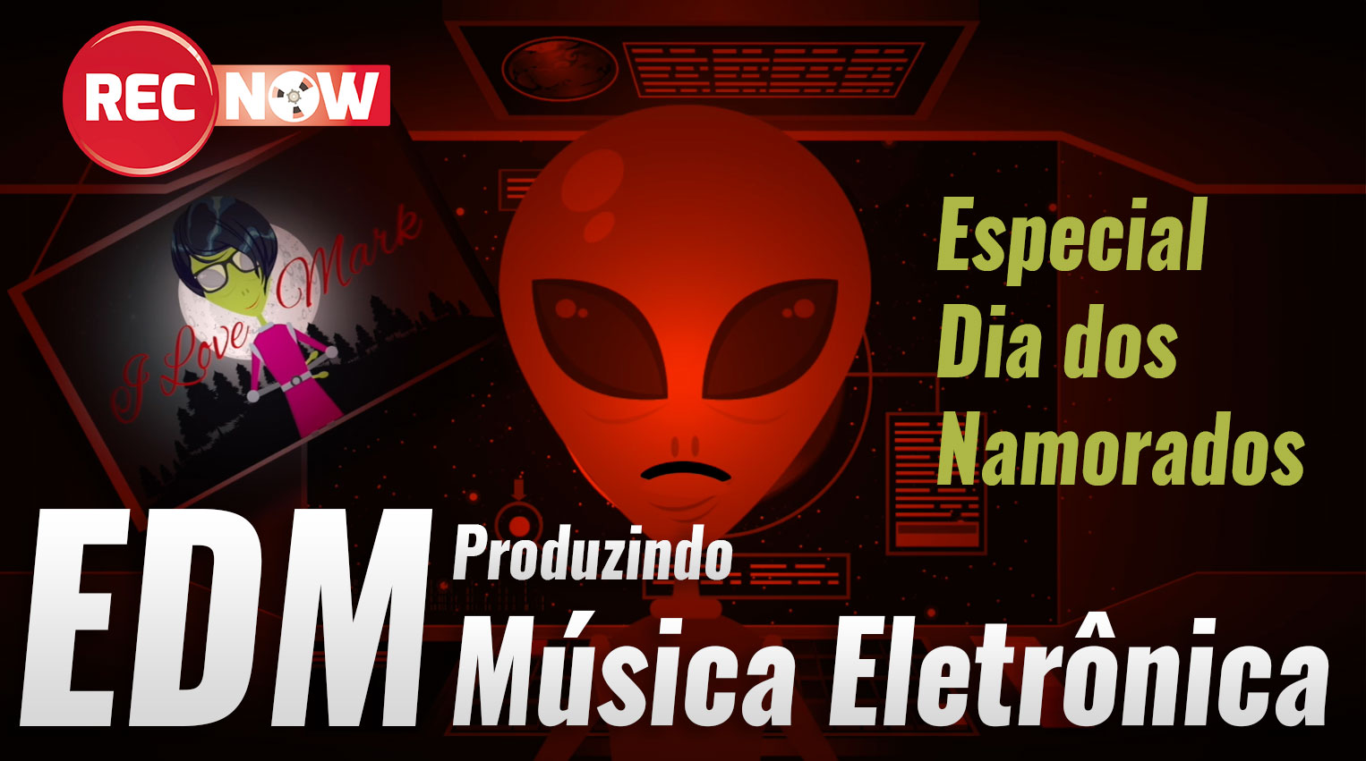 EDM – Música Eletrônica Especial dia dos Namorados