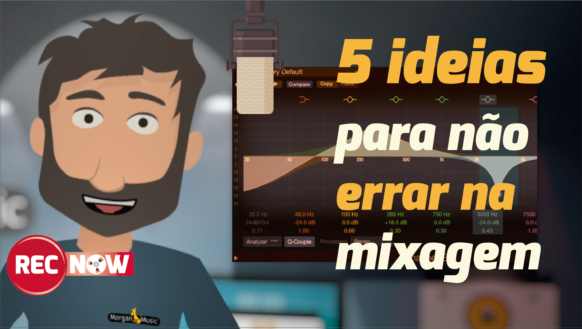 5 ideias para não errar na mixagem.