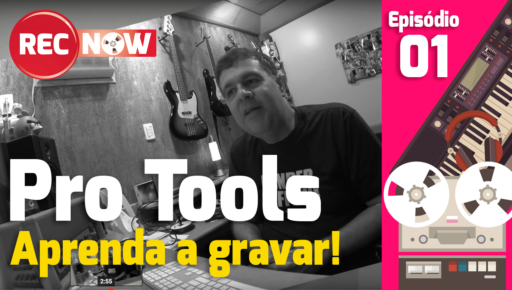 Tutorial Pro Tools – Aprenda como começar a gravar no Pro Tools | Rec Now – Episódio 1