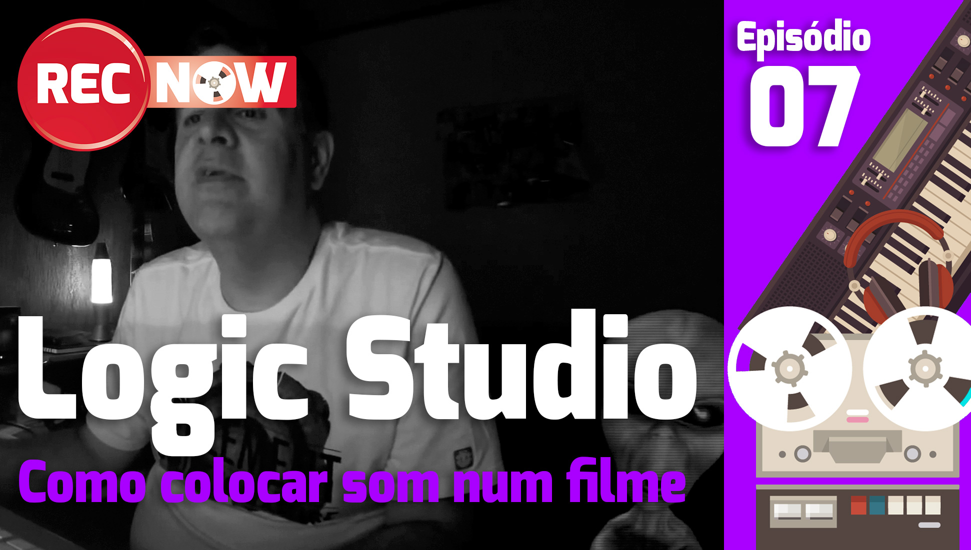 Tutorial Logic Studio – Como colocar som num filme | Rec Now – Episódio 7